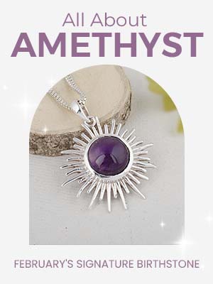 All About Amethyst: February's Signature Birthstone