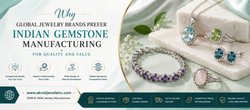 Why Global Jewelry Brands Prefer Indian Gemstone Manufacturing for Quality and Value