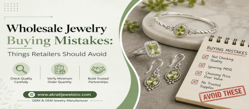 Wholesale Jewelry Buying Mistakes: Things Retailers Should Avoid
