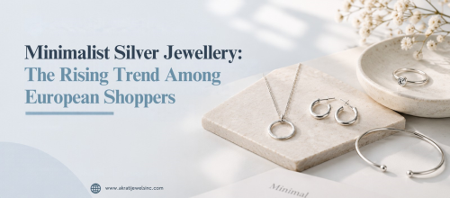 Minimalist Silver Jewelry: The Rising Trend Among European Shoppers