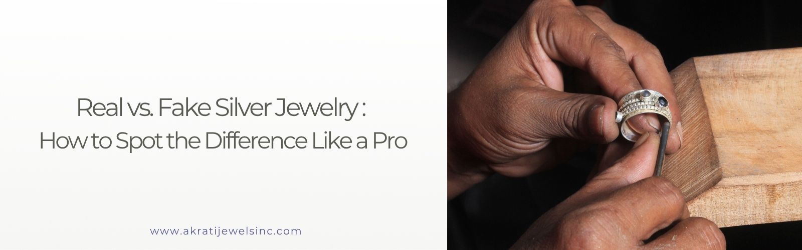 Real vs. Fake Silver Jewelry How to Spot the Difference Like a Pro - Akrati Jewels Inc