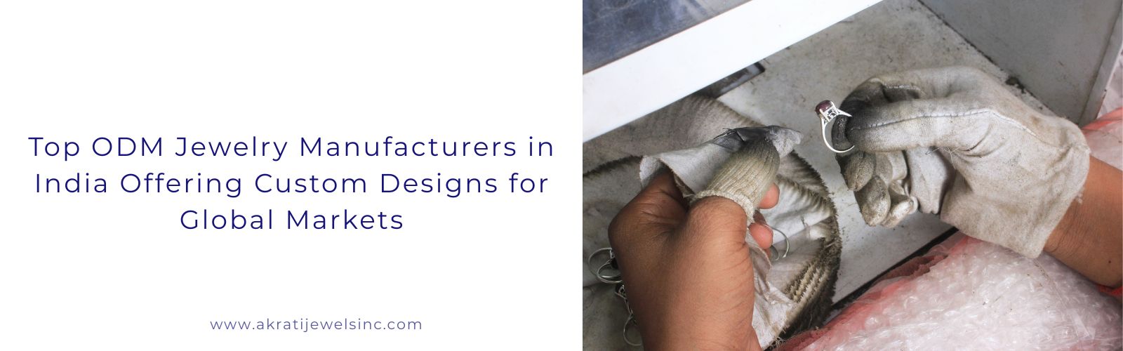 Top ODM Jewelry Manufacturers in India Offering Custom Designs for Global Markets - Akrati Jewels Inc