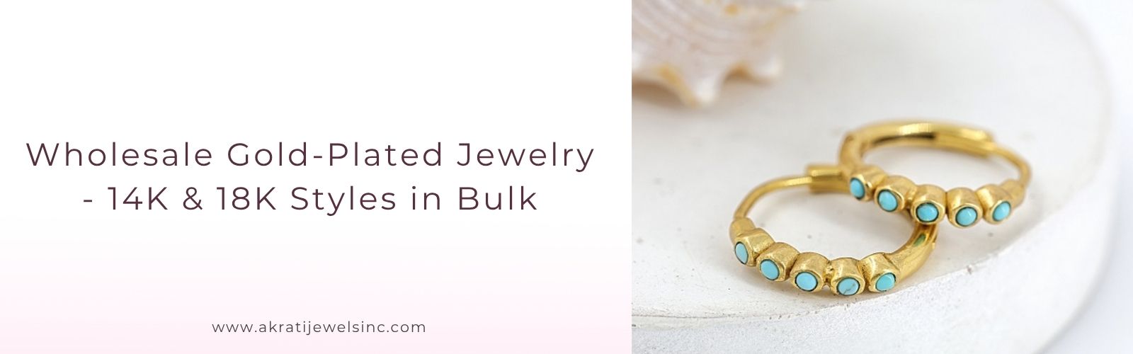 Wholesale Gold-Plated Jewelry 14K & 18K Styles in Bulk - Akrati Jewels Inc