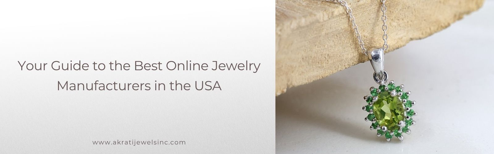 Your Guide to the Best Online Jewelry Manufacturers in the USA: Fast Shipping, Quality Craftsmanship - Akrati Jewels Inc