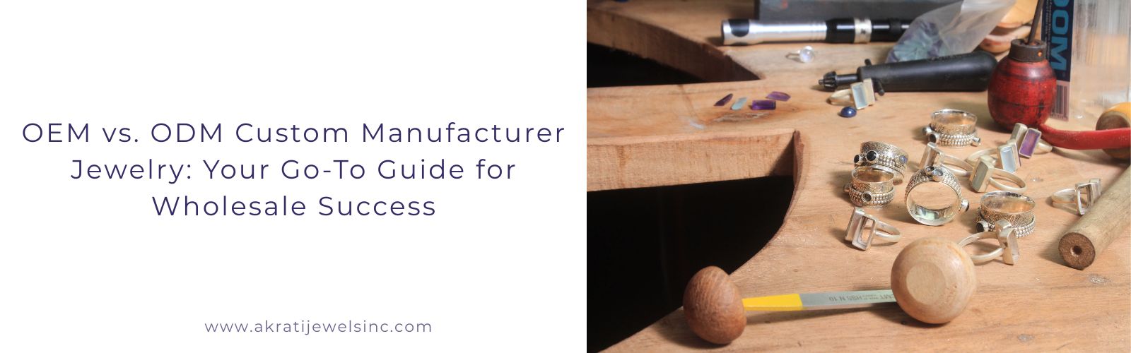 OEM vs. ODM Custom Manufacturer Jewelry: Your Go-To Guide for Wholesale Success - Akrati Jewels Inc