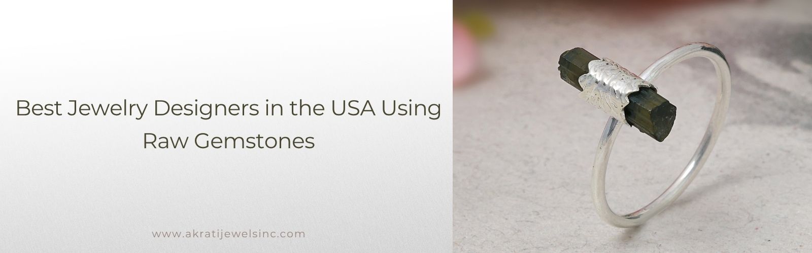 Best Jewelry Designers in the USA Using Raw Gemstones | Akrati Jewels Inc