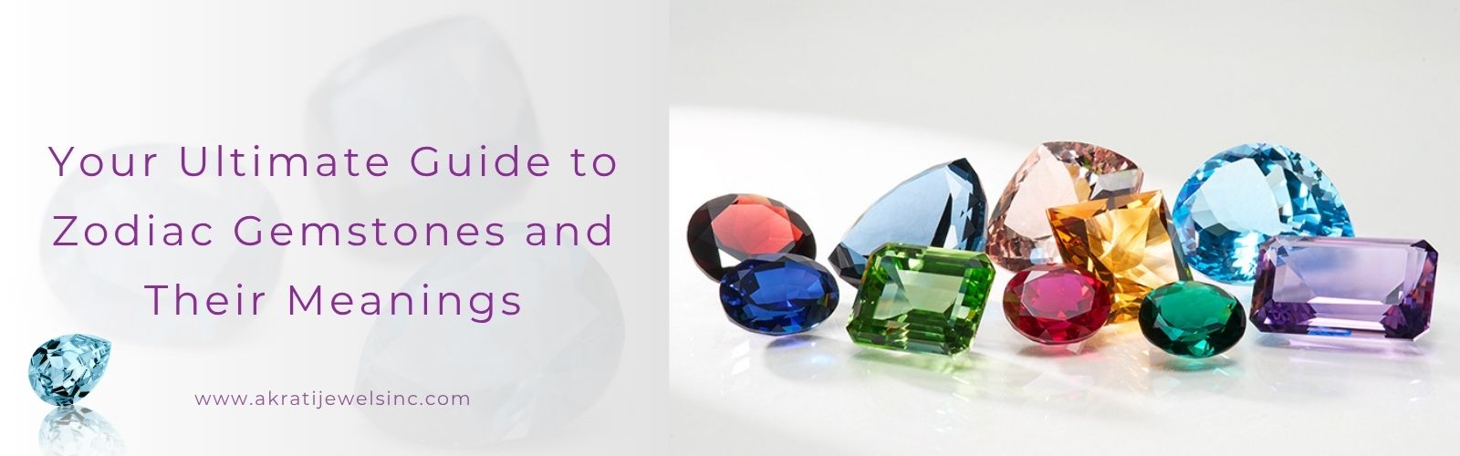 Your Ultimate Guide to Zodiac Gemstones and Their Meanings Akrati Jewels Inc