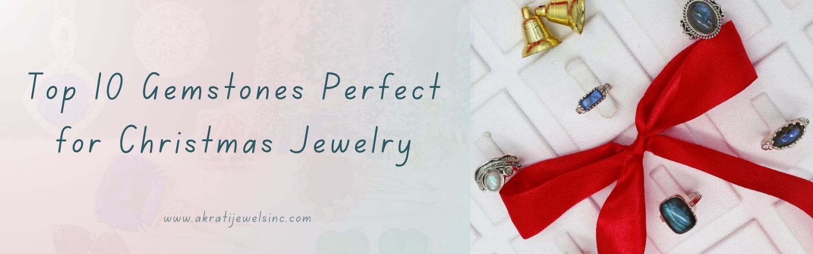 Top Ten Gemstones Perfect for Christmas Jewelry at Akrati Jewels inc
