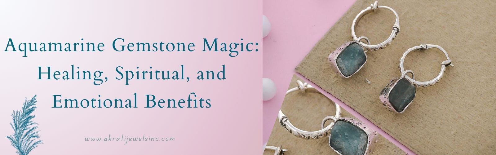 Aquamarine Gemstone Magic: Healing, Spiritual, and Emotional Benefits Akrati Jewels Inc 