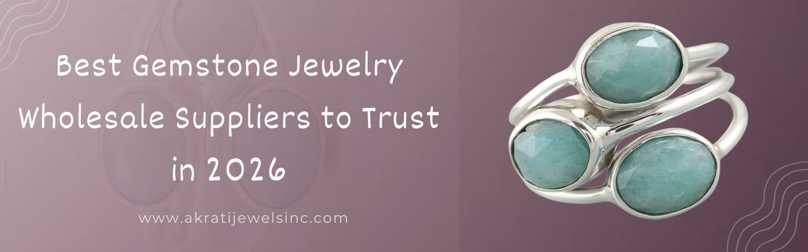 Best Gemstone Jewelry Wholesale Suppliers to Trust in 2026 at Akrati Jewels Inc