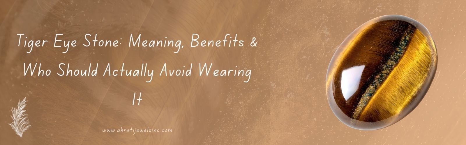 Tiger Eye Stone: Meaning, Benefits and  Who Should Actually Avoid Wearing It Akrati Jewels INc