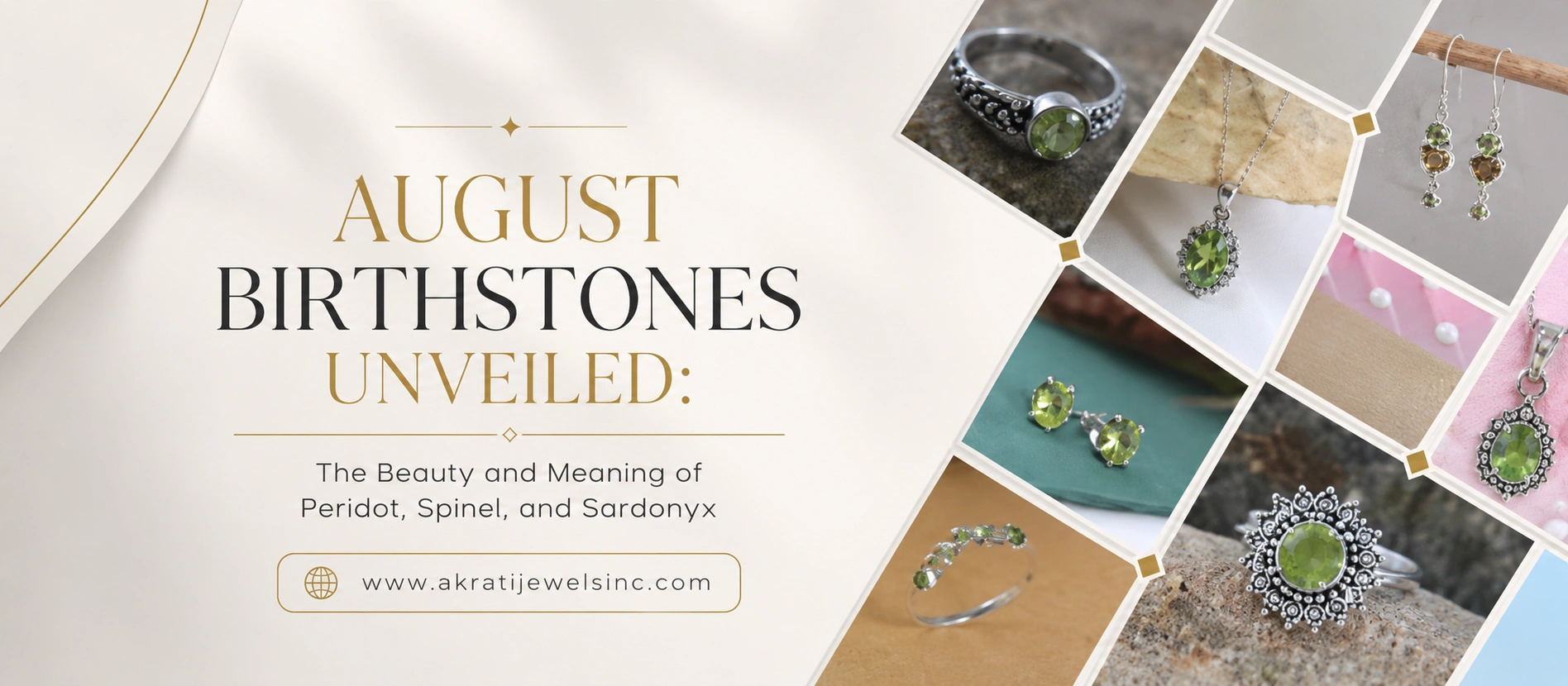 August Birthstones Unveiled: The Beauty and Meaning of Peridot, Spinel, and Sardonyx - Akrati Jewels Inc