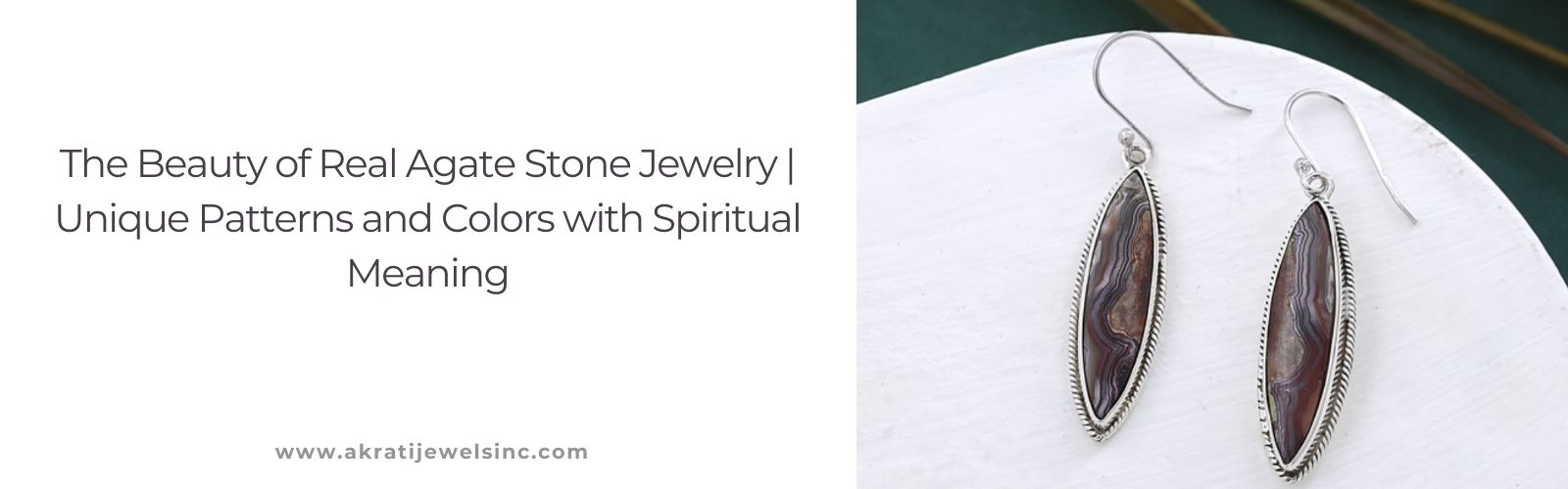 The Beauty of Real Agate Stone Jewelry Unique Patterns and Colors with Spiritual Meaning  | Akrati Jewels Inc