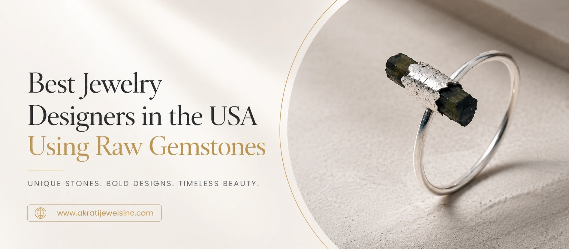 Best Jewelry Designers in the USA Using Raw Gemstones | Akrati Jewels Inc