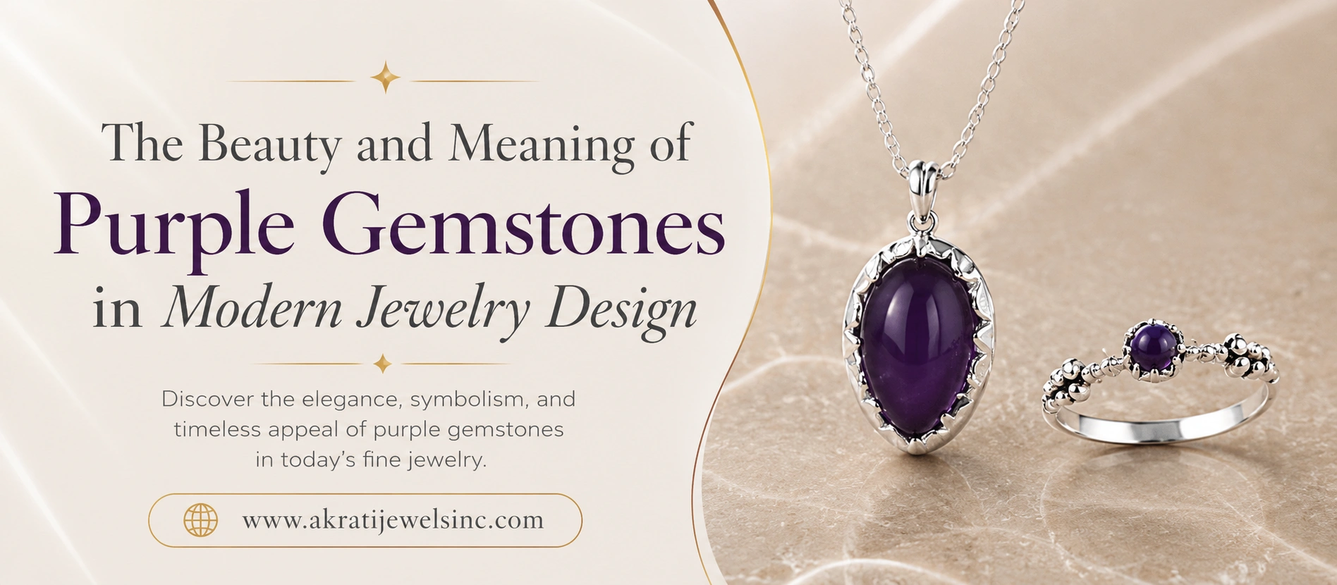 The Beauty and Meaning of Purple Gemstones in Modern Jewelry Design Akrati Jewels Inc