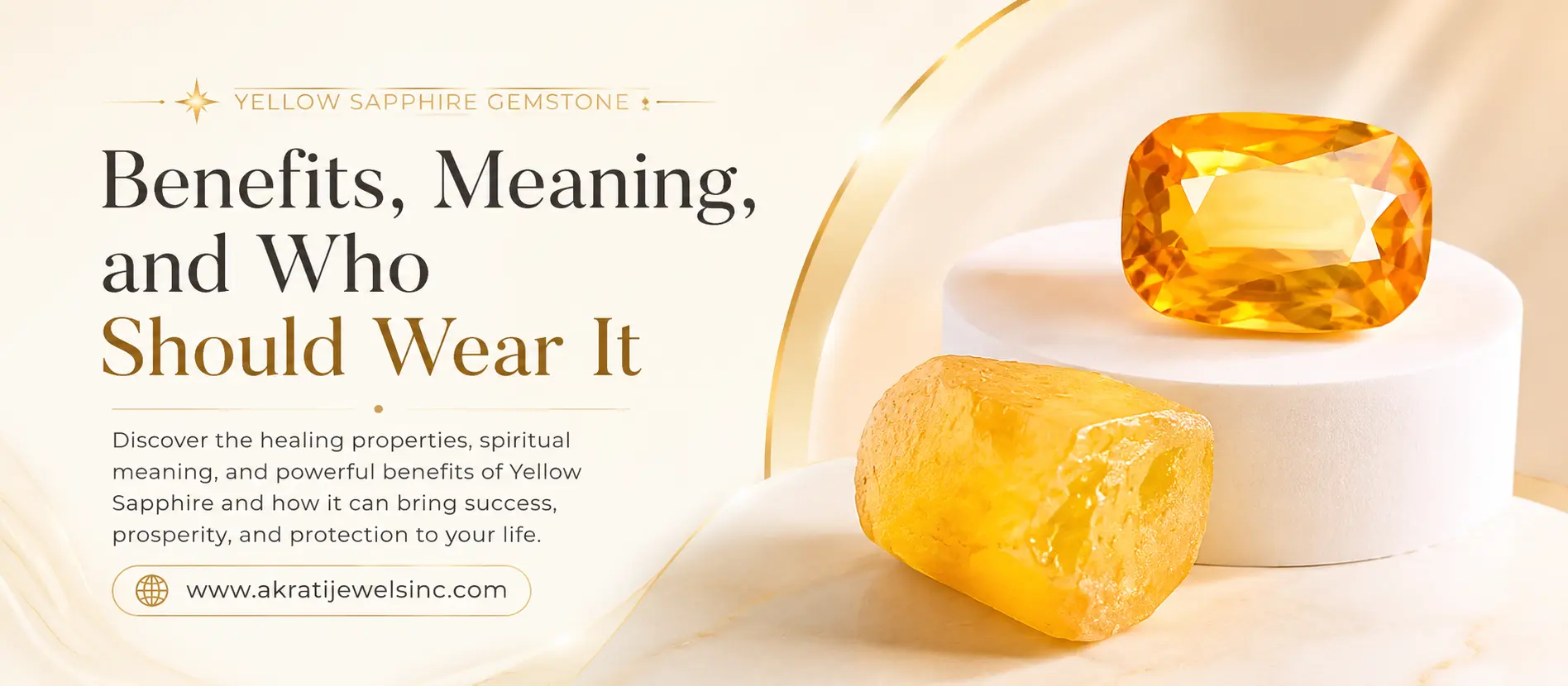 Yellow Sapphire Gemstone: Benefits, Meaning, and Who Should Wear It Akrati Jewels Inc